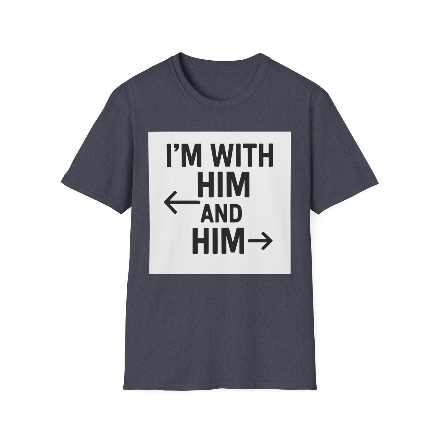 Unisex Pride T-Shirt - I'm With Him and Him, Poly and EMN Apparel