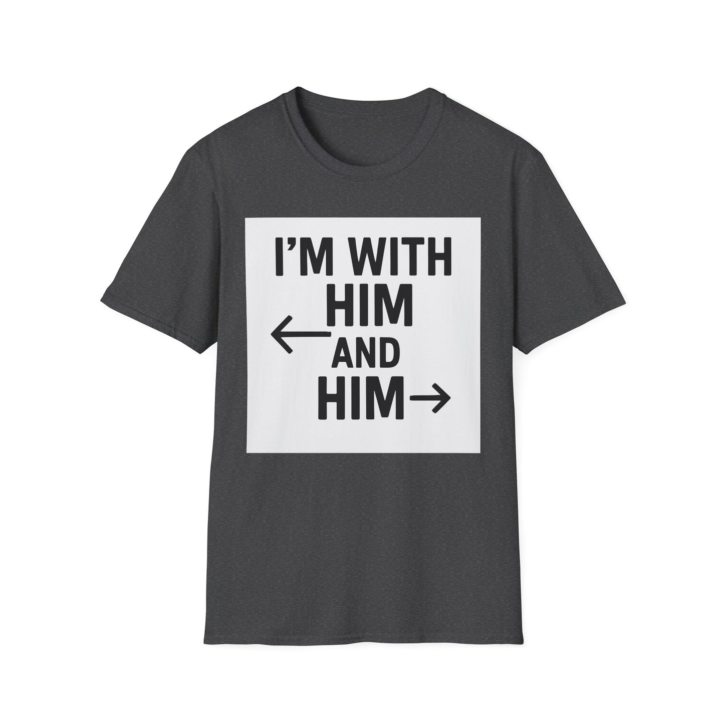 Unisex Pride T-Shirt - I'm With Him and Him, Poly and EMN Apparel