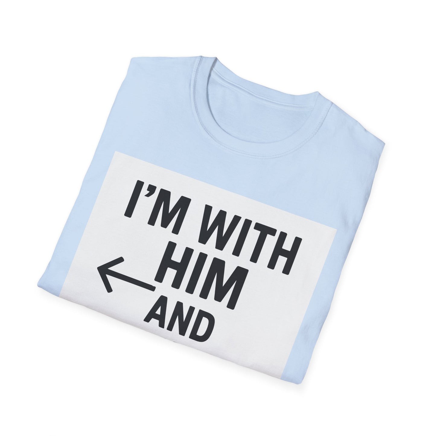 Unisex Pride T-Shirt - I'm With Him and Him, Poly and EMN Apparel