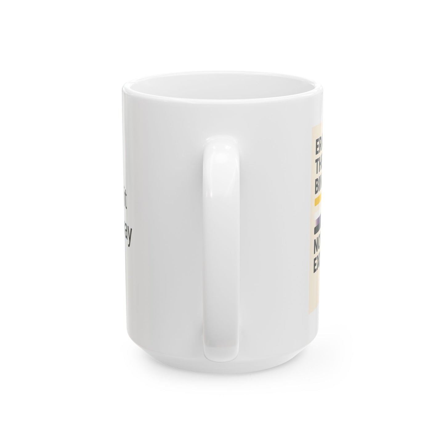 Nonbinary Ceramic Mug, Coffee Cup, Gift for Friends, Home Office Decor, Encouragement Gift, Daily Inspiration