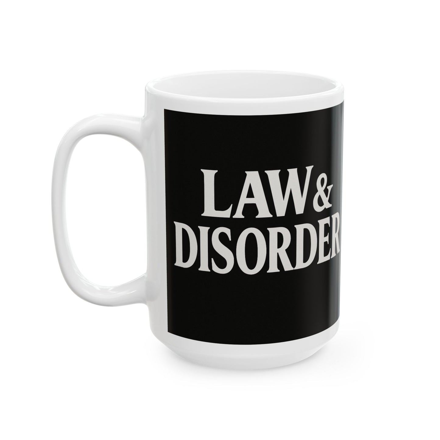 Law & Disorder Mug, Coffee Cup for Lawyers, Legal Gift, Office Decor, Black and White Ceramic Mug
