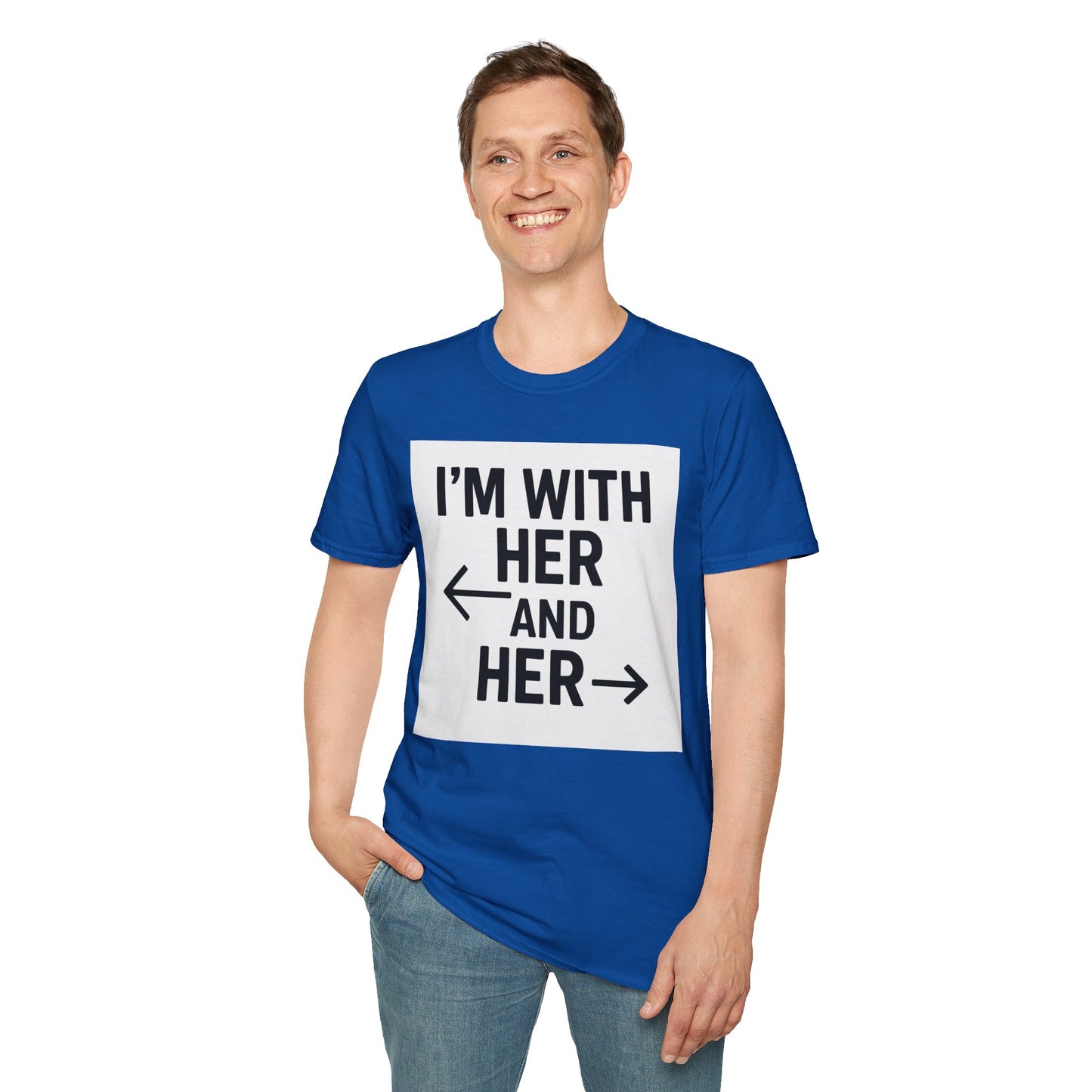 Unisex T-Shirt - 'I'm With Her and Her' - Perfect for Pride, Gift for Friends, Casual Wear, LGBTQ+ Statement Tee, Soft Cotton Top