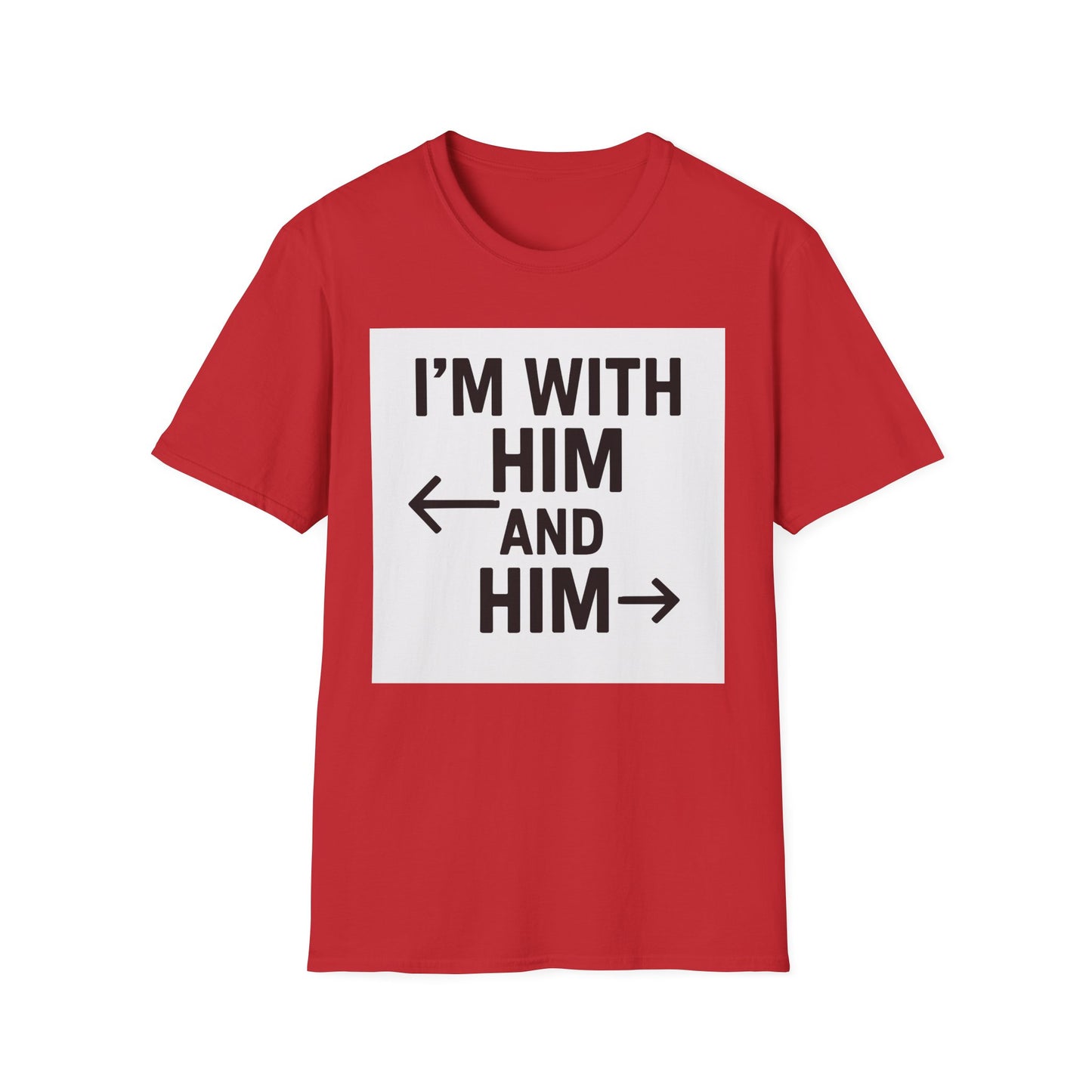 Unisex Pride T-Shirt - I'm With Him and Him, Poly and EMN Apparel
