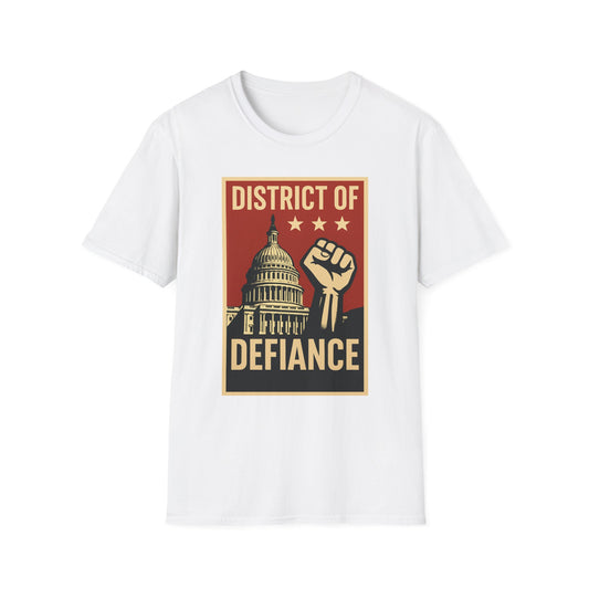 District of Defiance T-Shirt - Unisex Activist Apparel, Protest Shirt, Political Statement Tee, Gift for Activists, Motivational Wear