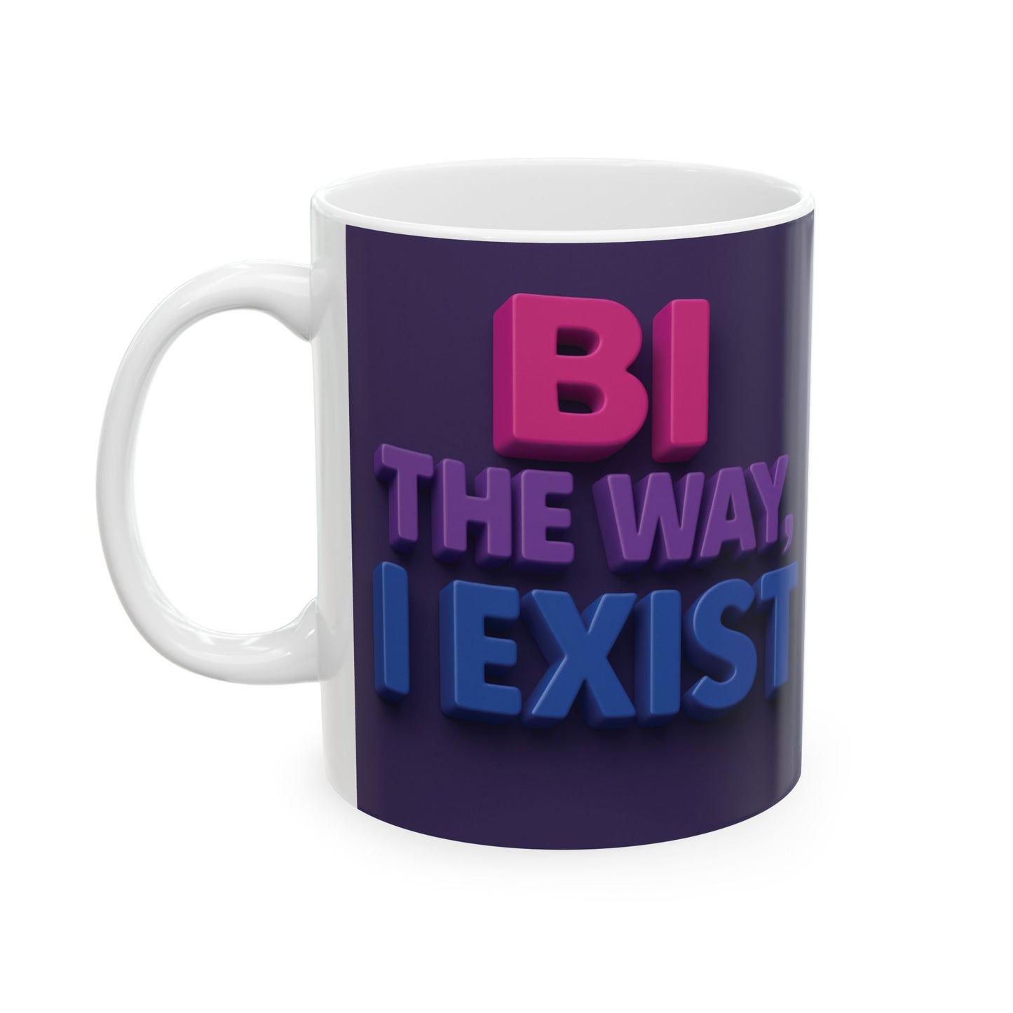 Colorful Inspirational Ceramic Mug - Perfect Gift for Coffee Lovers, Motivational Quote, Bisexuals