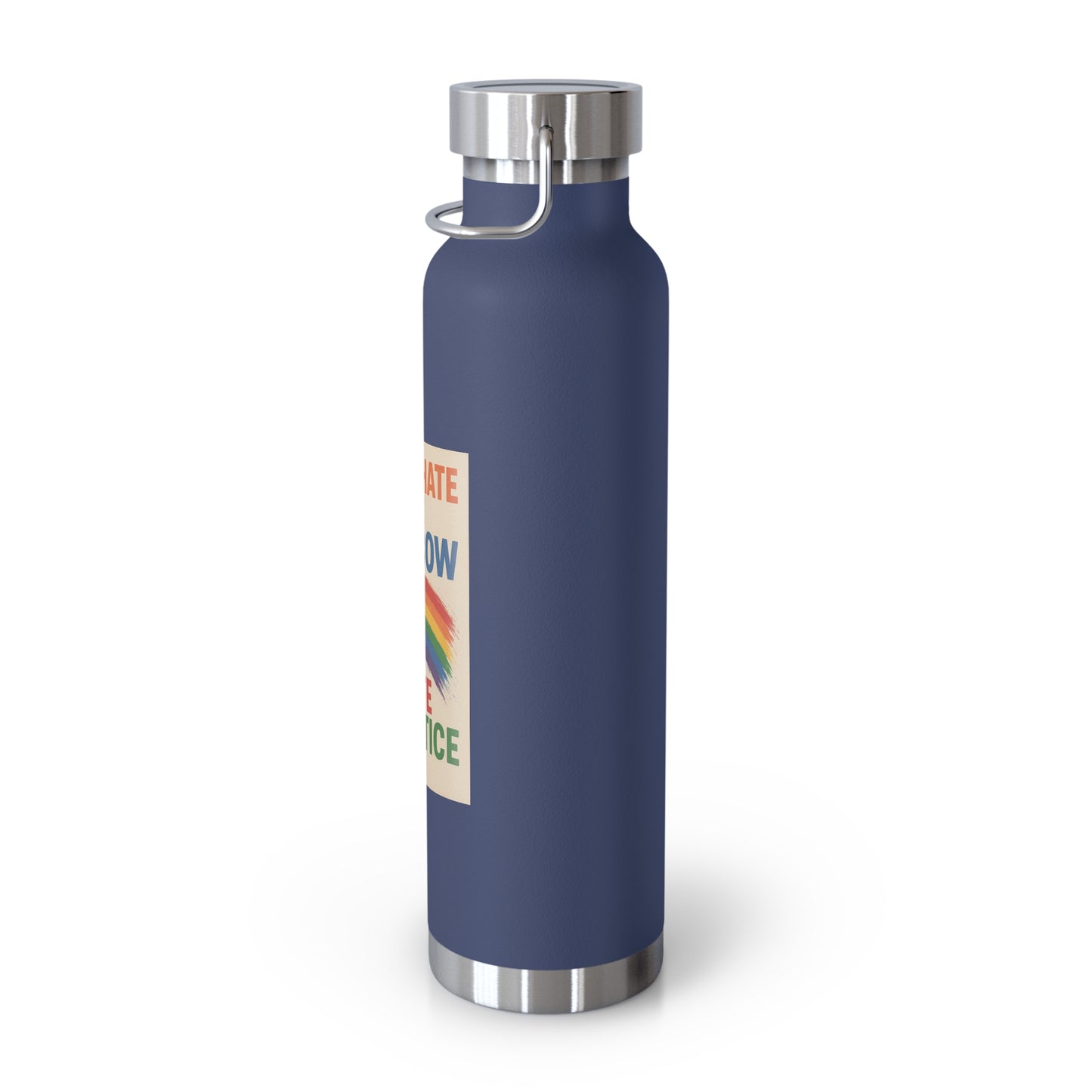 Pride Message Insulated Water Bottle - 22oz, Eco-Friendly Drinkware, Motivational Gift, LGBTQ+ Pride Support, Sustainable Lifestyle