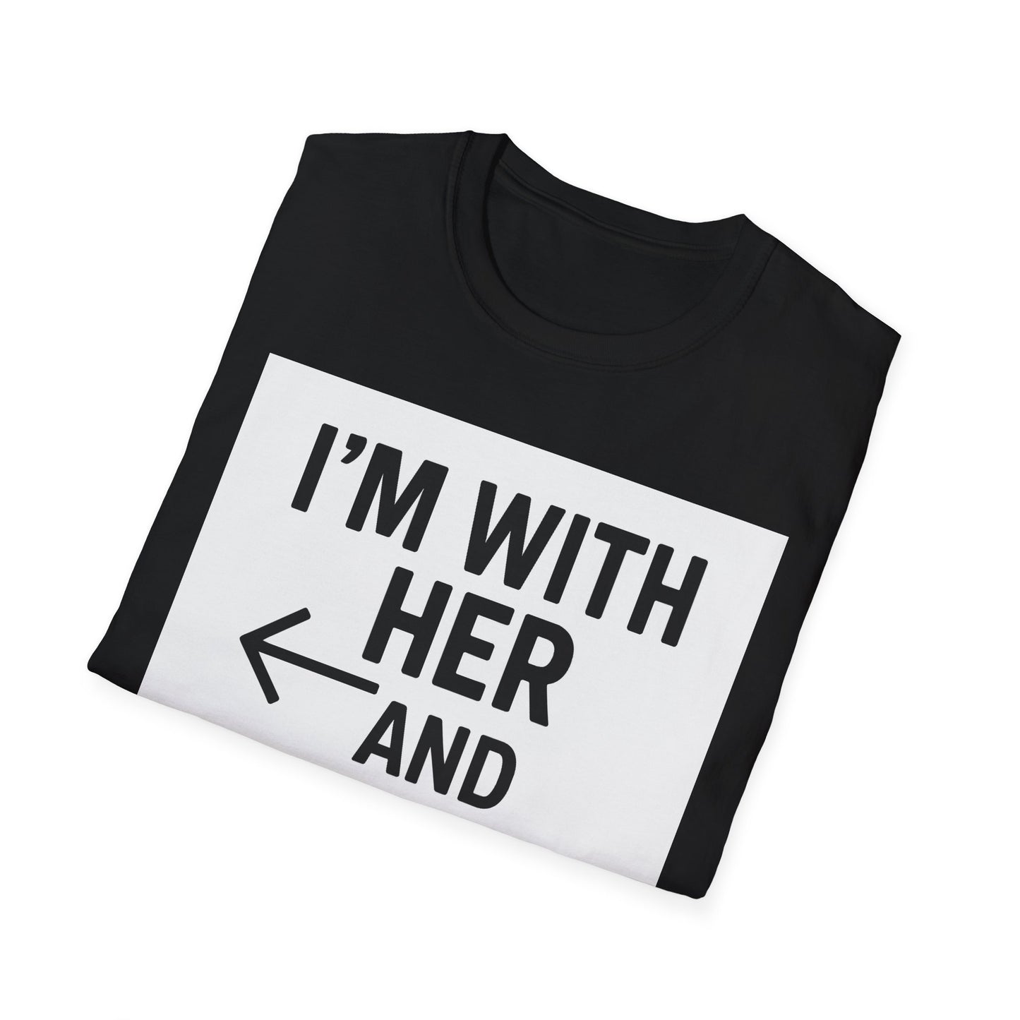 Unisex T-Shirt - 'I'm With Her and Her' - Perfect for Pride, Gift for Friends, Casual Wear, LGBTQ+ Statement Tee, Soft Cotton Top